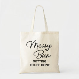 roligten "Messy Bun Get Saker Klart" Tote Bag Tygkasse