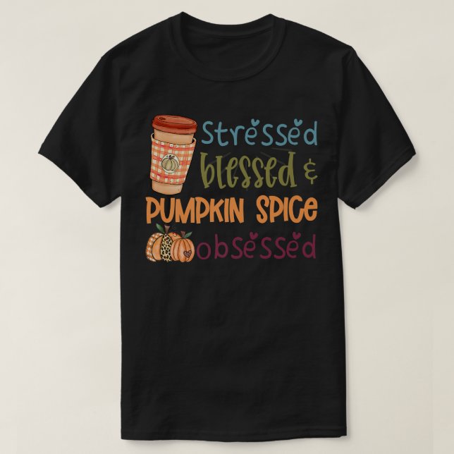 Roligten Stressade ej ifylld Pumpkin Spice Autumn  T Shirt (Design framsida)