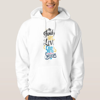 Roligtens familjekurs - "50 % Kärlek, 50 % Sarcasm Hoodie