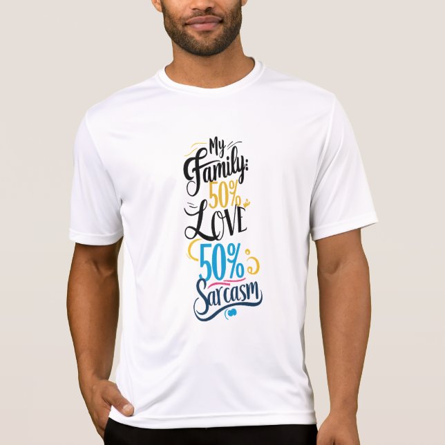 Roligtens familjekurs - "50 % Kärlek, 50 % Sarcasm T Shirt (Framsida)