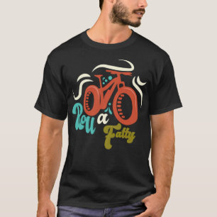 Roll A Fatty Tjock Bike Tjock Däck Ecycle Bike Fun T Shirt