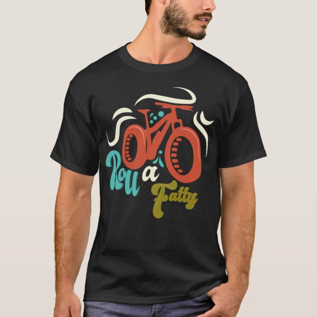 Roll A Fatty Tjock Bike Tjock Däck Ecycle Bike Fun T Shirt (Framsida)