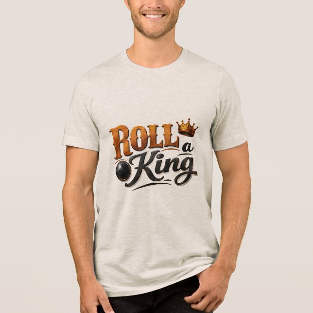 Roll a King – Bowling Crown Graphic Tri-Blend Tee (Framsida)