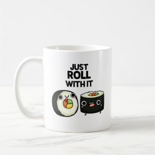 Roll bara med den där funny Sushi Roll Pun Kaffemugg