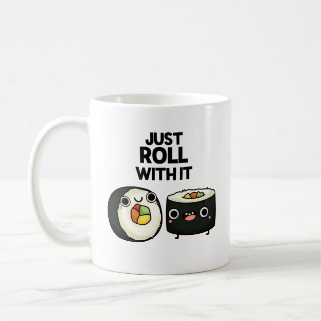 Roll bara med den där funny Sushi Roll Pun Kaffemugg (Vänster)