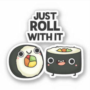 Roll bara med den där funny Sushi Roll Pun Klistermärken