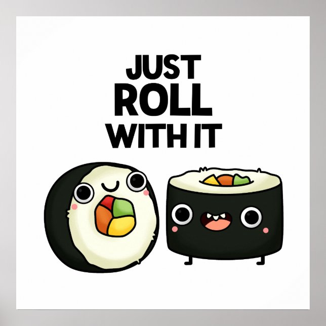 Roll bara med den där funny Sushi Roll Pun Poster (Framsidan)
