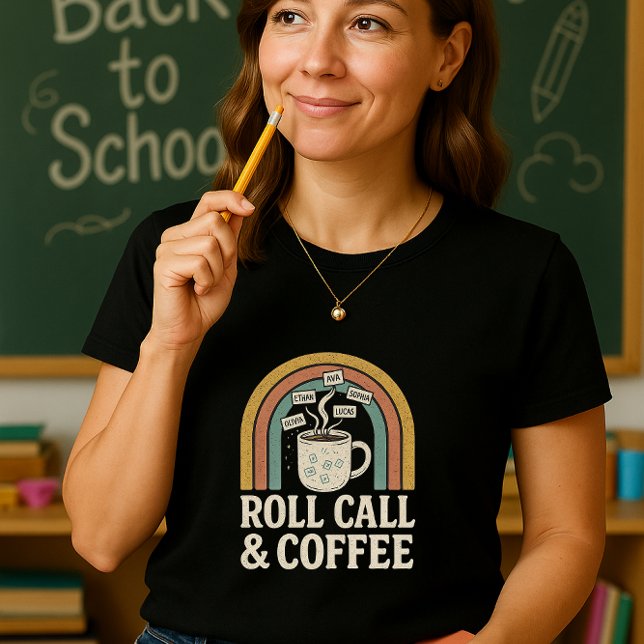 Roll Call & Coffee Tröja för lärare; Back to schoo (Skapare uppladdad)