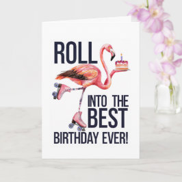 Roll Into Your Best Birthday Ever Funny Flamingo Kort