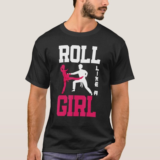 Roll Like A Girl Jiu Jitsu Girl   Jiu Jitsu T Shirt (Framsida)