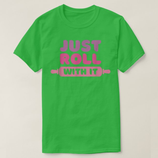 Roll med den - Baking Joke 2555 T Shirt (Design framsida)