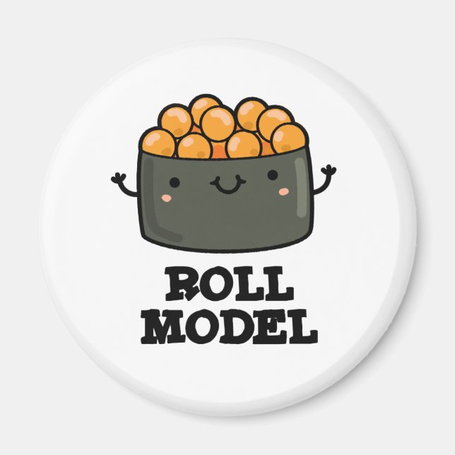 Roll Model Funny Food Sushi Roll Pun Magnet (Framsidan)
