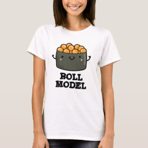 Roll Model Funny Food Sushi Roll Pun T Shirt