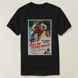 Roll On Texas Moon Cowboy Affisch T Shirt