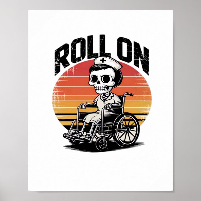 Roll på Skeleton Nurse - Mörk Humor Healthcare Vib Poster (Framsidan)
