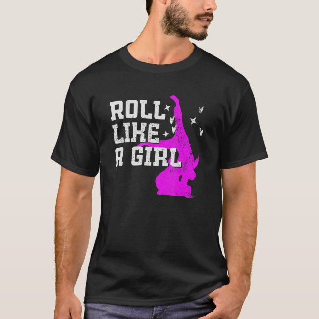 Roll som en flicka - Brasiliansk Jiu-jitsu T Shirt (Framsida)