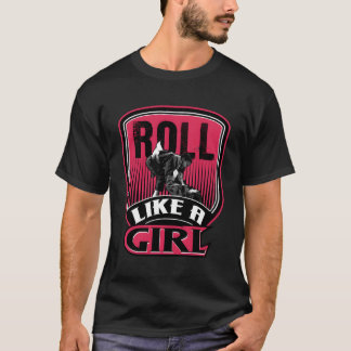 Roll som en flicka i Brasilien Jiu Jitsu Gi Gift M T Shirt