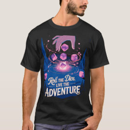 Roll the dice, live the adventure - cave t shirt
