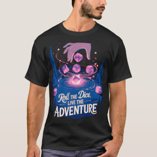 Roll the dice, live the adventure - cave t shirt