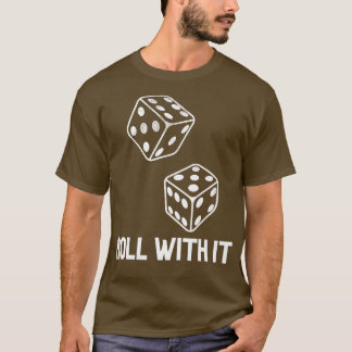 Roll With It Game Night Party Casino Games Retro D T Shirt