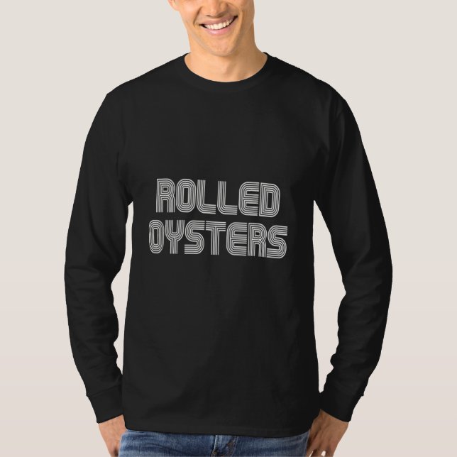 Rolled Oysters Food Retro 70 s 80 T Shirt (Framsida)