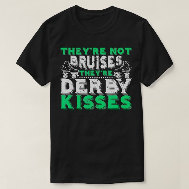 Roller Derby Kisses Not Bruises Roller Derby Team T Shirt (Design framsida)