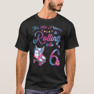 Roller Skate 6e Birthday 6 Year Old Girl Party Ro T Shirt