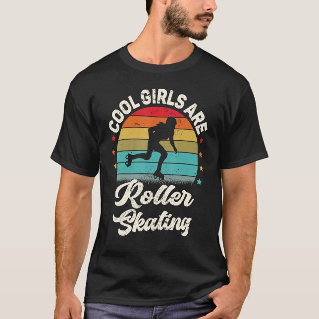 Roller Skater Retro Cool Girls Are Roller Skating T Shirt (Framsida)
