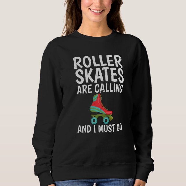 Roller Skates are calling and i must go Roller Ska T Shirt (Framsida)