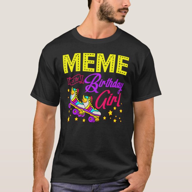 Roller Skates Skating Memes of the Birthday Girl S T Shirt (Framsida)