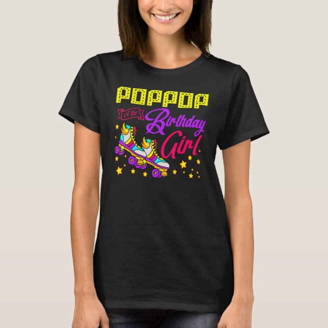 Roller Skates Skating Poppop of the Birthday Girl T Shirt (Framsida)