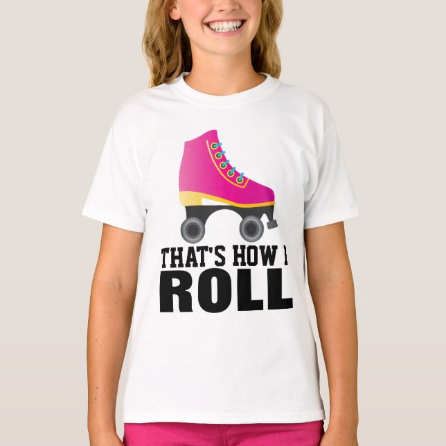 ROLLER SKATING, DET ÄR SÅ JAG ROLL T-SHIRTS (Framsida)