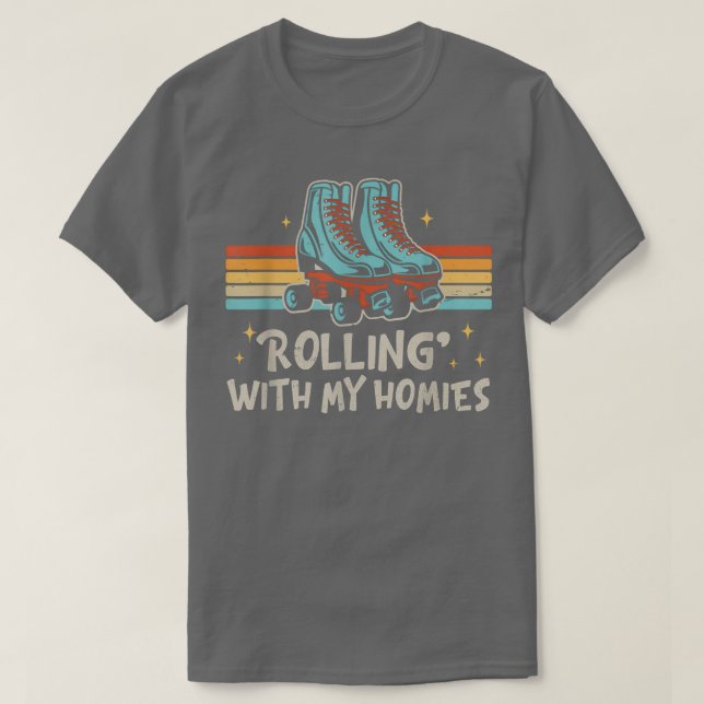 Roller Skating rolling with my homies roller Skate T Shirt (Design framsida)