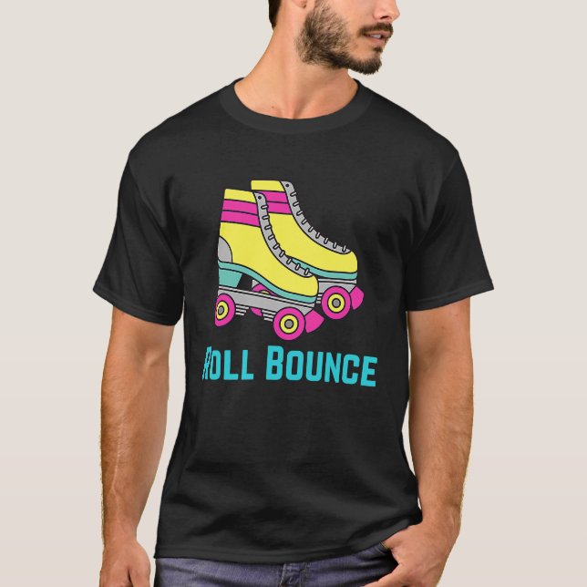 Roller Skating Skater Skate Roll Bounge T Shirt (Framsida)