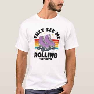 Roller Skatter de ser mig rulla... T Shirt