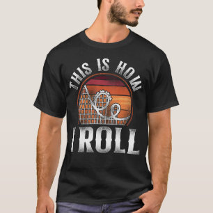 Roller Underlägg Amusement Park Så här rullar jag T Shirt