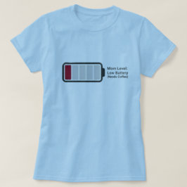 Rollig "Mamma Nivå: Låg Batteri" Kaffe Humor T-Shi T Shirt