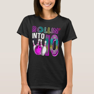 Rollin i 10 Bowling Födelsedagsfest 10th Birthda T Shirt