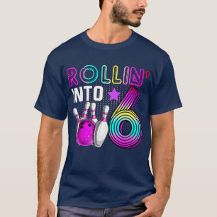 Rollin i 6 Bowling Födelsedagsfest 6e Birthday T Shirt