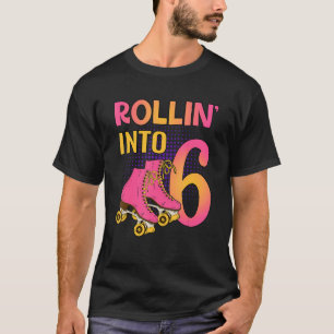 Rollin i 6 Roller Girl 6e Födelsedagsfest Skat T Shirt