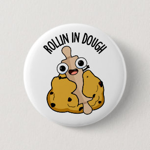Rollin in Dough Funny Baking Pun Knapp