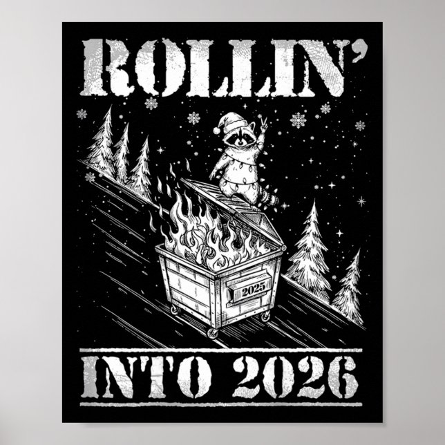 Rollin' Into 2026 Funny Raccoon Dumpster Fire Art  Poster (Framsidan)