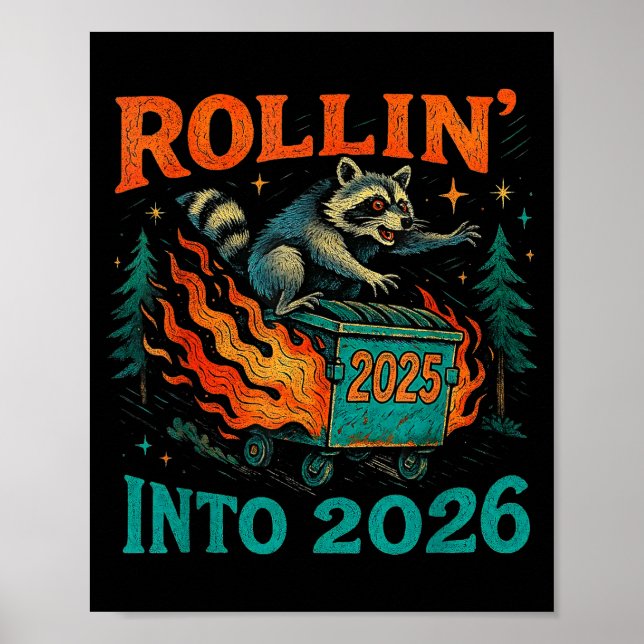 Rollin’ Into 2026 Funny Raccoon Dumpster Fire  Poster (Framsidan)