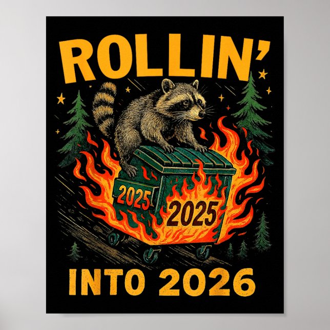 Rollin’ Into 2026 Funny Raccoon Dumpster Fire  Poster (Framsidan)