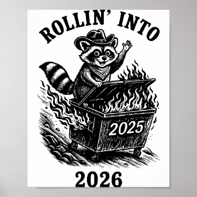 Rollin Into 2026 Raccoon Funny Dumpster Fire 2025  Poster (Framsidan)