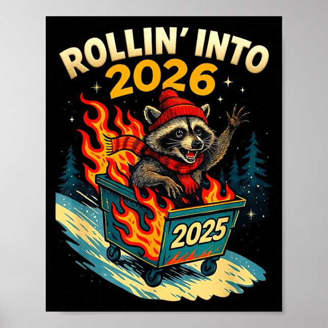 Rollin Into 2026 Raccoon Funny Dumpster Fire 2025  Poster (Framsidan)