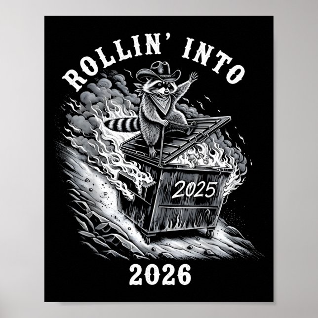 Rollin Into 2026 Raccoon Funny Dumpster Fire 2025  Poster (Framsidan)
