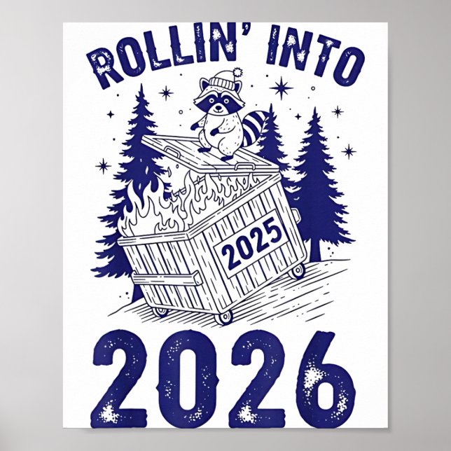 Rollin Into 2026 Raccoon Funny Dumpster Fire 2025  Poster (Framsidan)