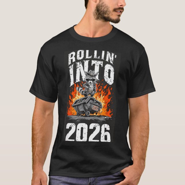 Rollin Into 2026 Raccoon Funny Dumpster Fire 2025  T Shirt (Framsida)