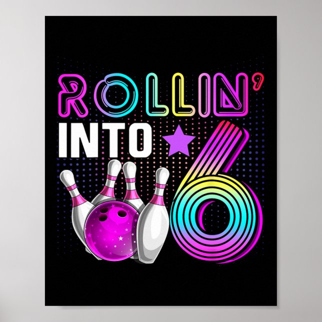 Rollin Into 6 Bowling Birthday Party 6th Birthday  Poster (Framsidan)